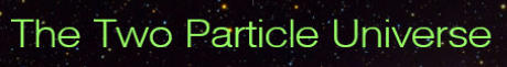 The Two Particle Universe - footer